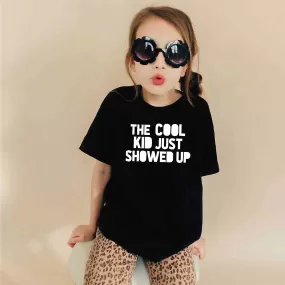 The Cool Kid Just Showed Up Black T-shirt