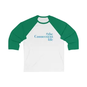 #theconnecticutlife Unisex 3/4 Sleeve Baseball Tee